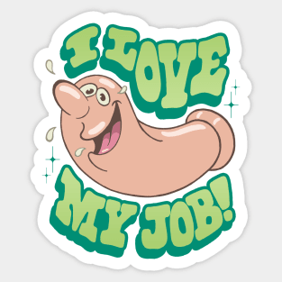 I LOVE MY JOB! Sticker